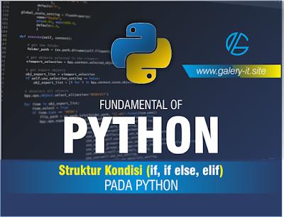 Struktur Kondisi Pada Pemrograman Python | Belajar Python Dasar