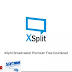 XSplit Broadcaster Premium Free Download