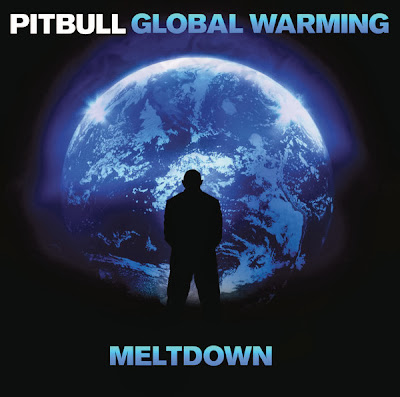 Pitbull - Global Warming Meltdown (Deluxe Version)