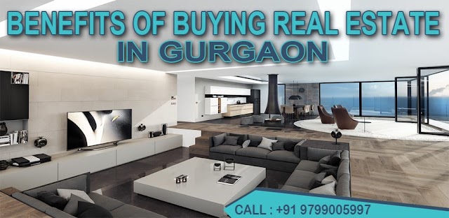 [EXCLUSIVE] Benefits of Buying Real Estate in Gurgaon