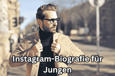 Instagram-Biografie für Jungen auf Deutsch