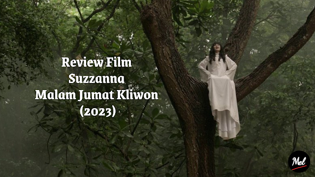 Review Film Suzzanna Malam Jumat Kliwon (2023)