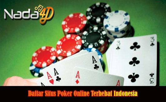 Daftar Situs Poker Online Terhebat Indonesia