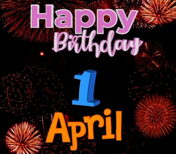 Happy birthday tribute video of 1st April  