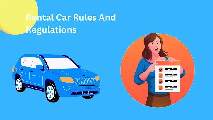 Understanding Rental Car Rules And Regulations