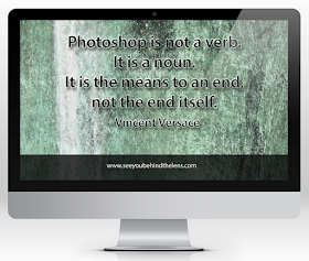 Vincent Versace Quote: Photoshop is not a verb... Via www.seeyoubehindthelens.com