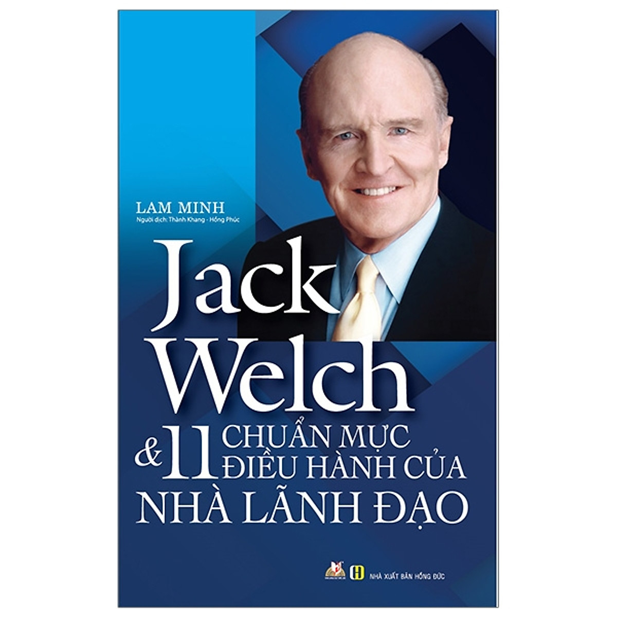 Jack Welch & 11 Chuẩn Mực Điều Hành Của Nhà Lãnh Đạo ebook PDF-EPUB-AWZ3-PRC-MOBI