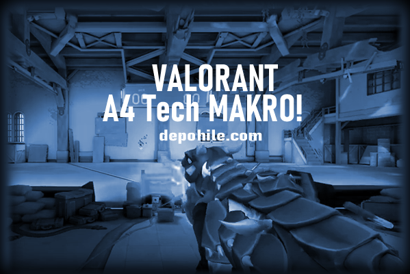 Valorant A4 Tech x7 Makro Süper Silah Tepmeme Hilesi 2022