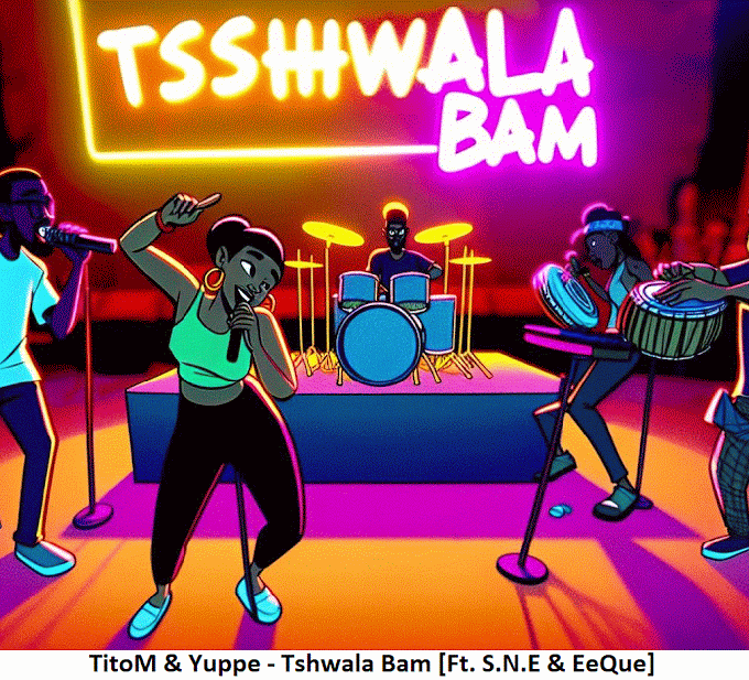 Dive into the rhythmic world of TitoM & Yuppe's latest hit 'Tshwala Bam', featuring S.N.E & EeQue