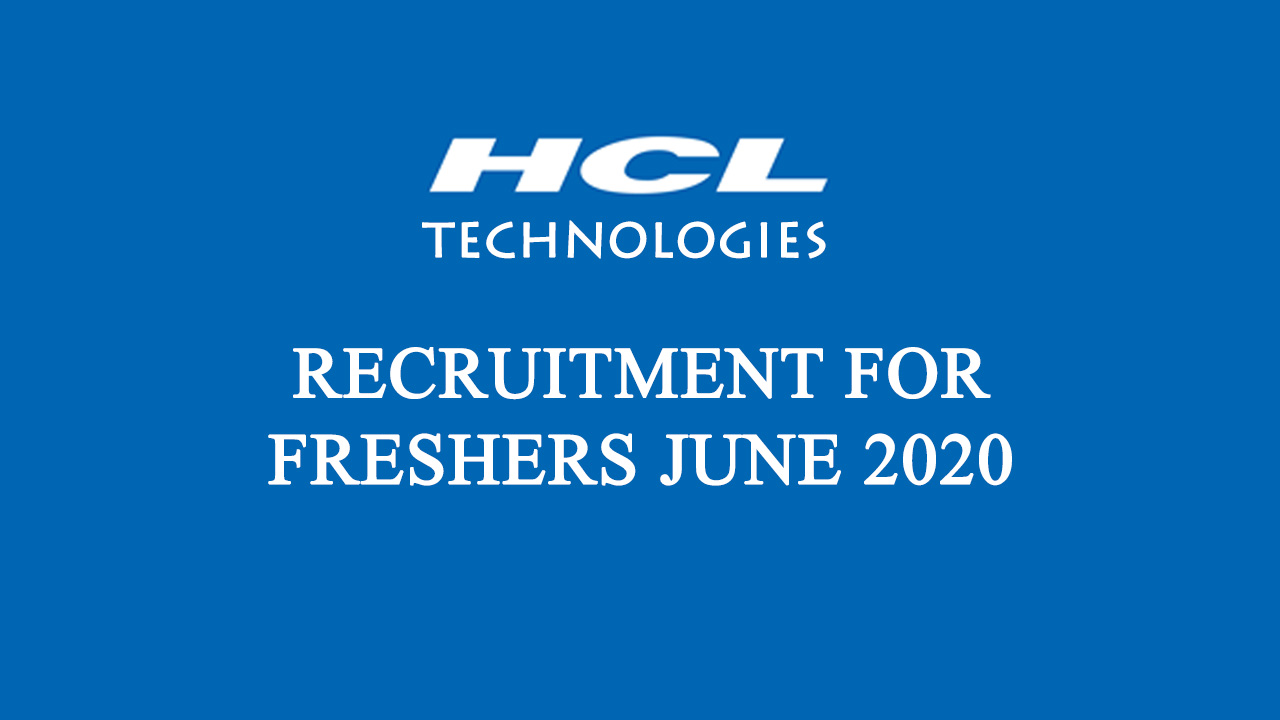 HCL Technologies Recruitment for Freshers June 2020