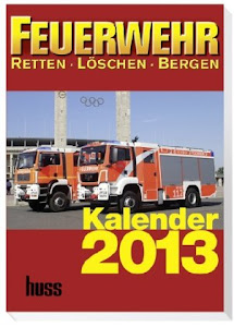 Feuerwehr-Kalender 2012: Retten . Löschen . Bergen. 6 Jahrgang