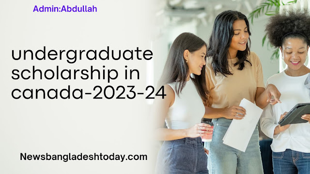 undergraduate scholarship in canada-2023-24
