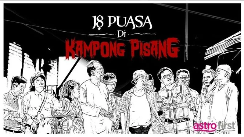 Filem 18 Puasa Di Kampong Pisang (Astro First)