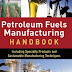Petroleum Fuels Manufacturing Handbook: Including Specialty Products and Sustainable Manufacturing Techniques