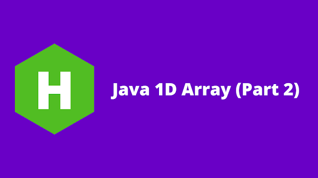 HackerRank Java 1D Array (Part 2) problem solution