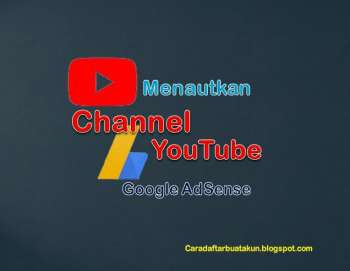 Cara Menautkan Channel Youtube Ke AdSense