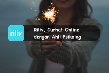 √ Riliv, Curhat Online Dengan Jago Psikolog