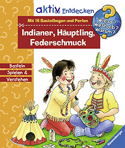 Wieso? Weshalb? Warum?: Indianer, Häuptling, Federschmuck (Wieso? Weshalb? Warum? aktiv)