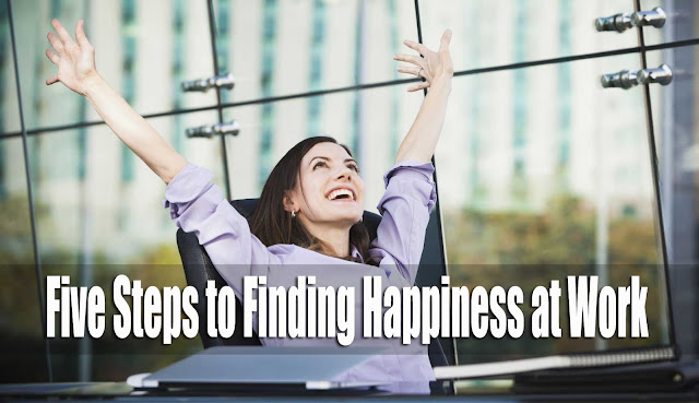 Five Steps to Finding Happiness at Work