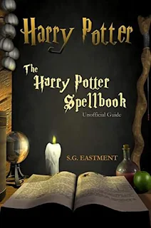 The Harry Potter Spellbook Unofficial Guide - Young Adult kindle book promotion S.G.Eastment
