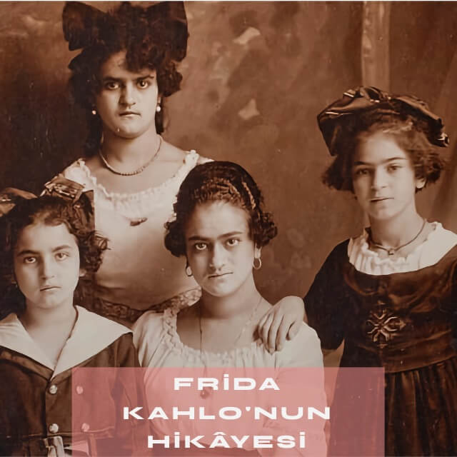 Frida Kahlo'nun Hikâyesi