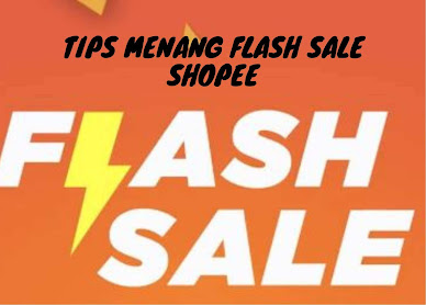 Tips Menang Flash Sale Shopee