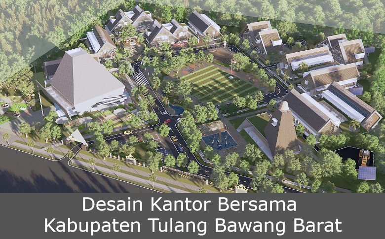Desain Kantor Bersama di Kabupaten Tulang Bawang