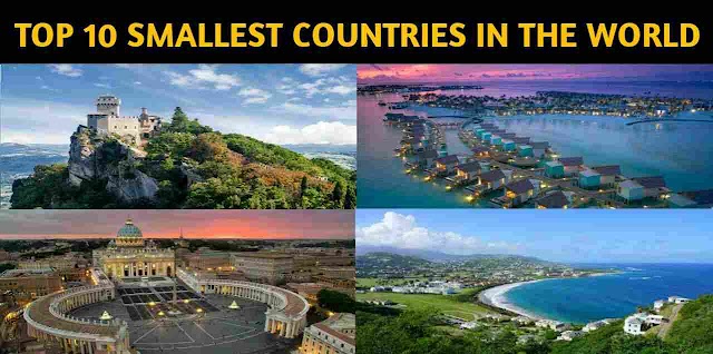 Top 10 Smallest Countries in The World 