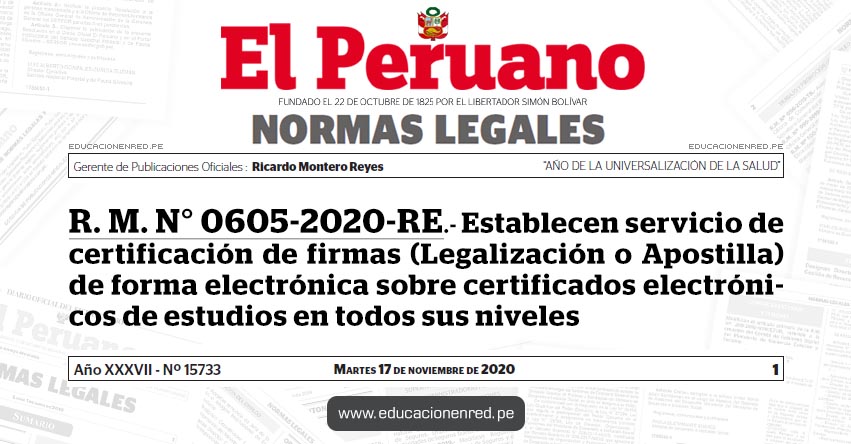 R. M. N° 0605-2020-RE.- Establecen servicio de certificación de firmas (Legalización o Apostilla) de forma electrónica sobre certificados electrónicos de estudios en todos sus niveles