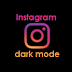 Cara mengaktifkan dark mode instagram pada Android lawas