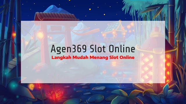 Agen369 Slot Online