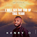 GOSPEL: Henry O - I will see the end of this year