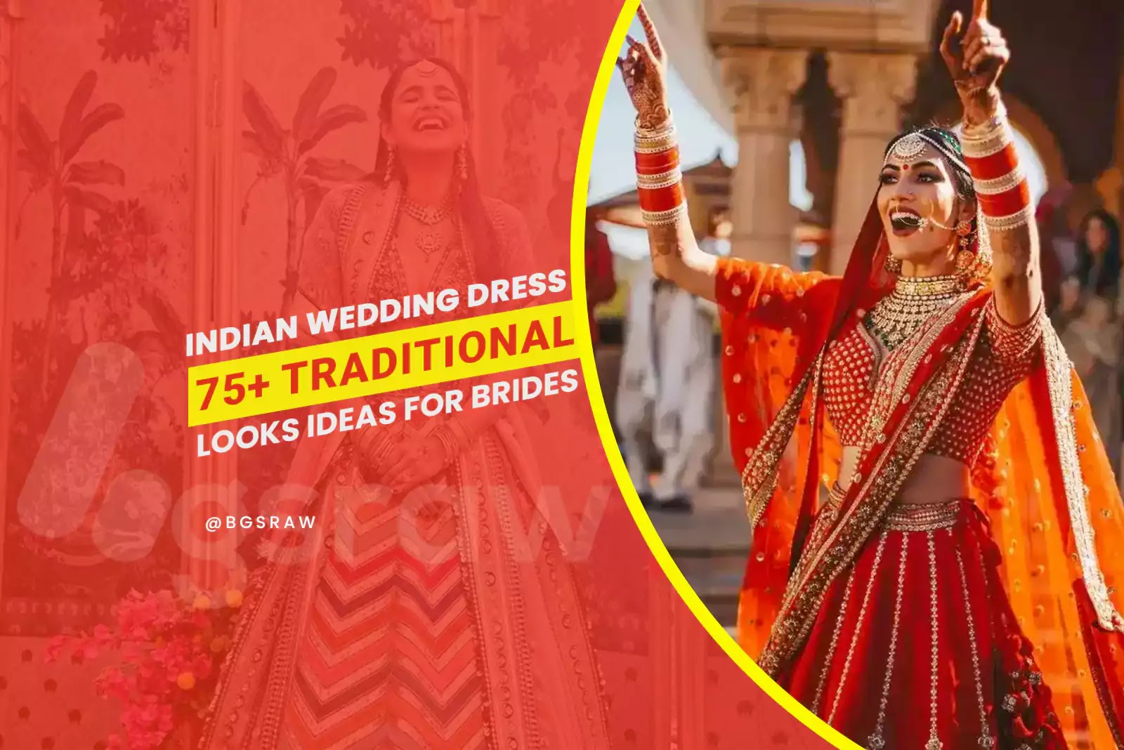 BgsRaw Fashion: Indian Wedding Dress Ideas: 75+ Traditional Looks for Brides