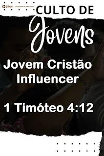 Jovem Cristão Influencer 1 Timóteo 4:12