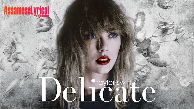 Delicate Song Lyrics by Taylor Swift