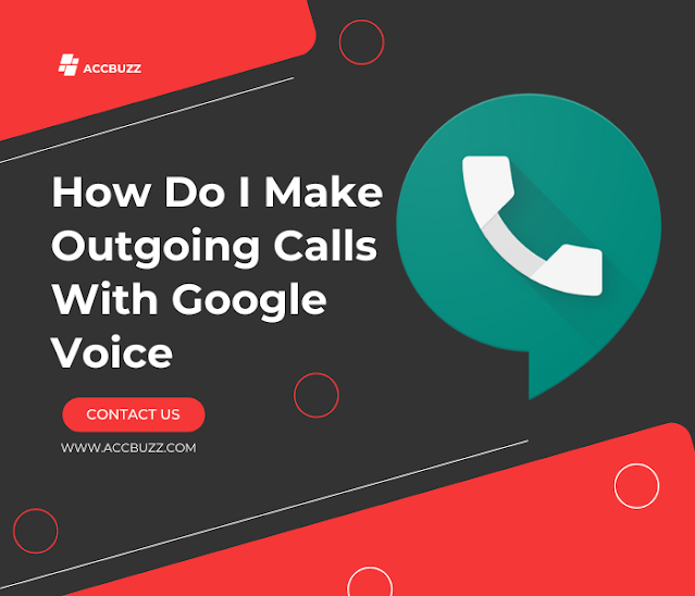 How Do I Make Outgoing Calls With Google Voice?