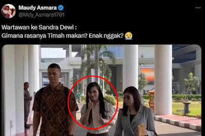 Artis Sandra Dewi diperiksa Kejaksaan Agung kasus Timah Rp 271 T, Wartawan: Rasanya makan Timah, enak gak? 😁