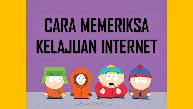 Cara Memeriksa Kelajuan Internet