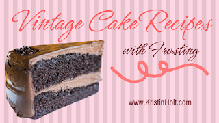 "Vintage Cake Recipies with Frosting" by USA Today Bestselling Author Kristin Holt.