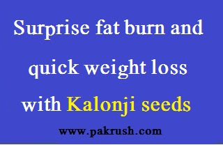 Quick weight loss with Kalongi seeds