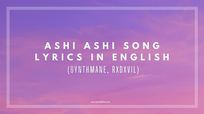 ashi ashi song lyrics in english