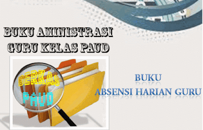 Buku Aministrasi Guru Kelas PAUD | Buku Absensi Harian Guru