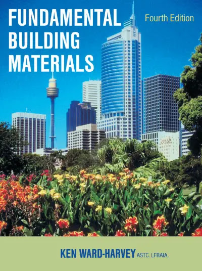 Download Fundamentals Building Materials Fourth Edition By Ken Ward-Harvey Easily In PDF Format For Free.