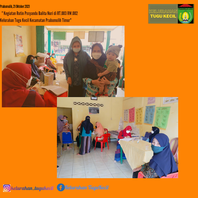 Kegiatan Posyandu Nuri Balita Rutin di Kelurahan Tugu Kecil Kecamatan Prabumulih Timur.