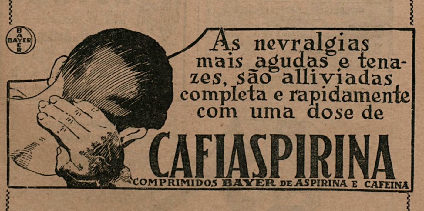 Anúncio veiculado em 1923 apresentado os benefícios da Cafiaspirina na cura da nevralgia