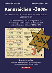 Kennzeichen »Jude«: Antisemitismus · Entrechtung · Verfolgung · Vernichtung