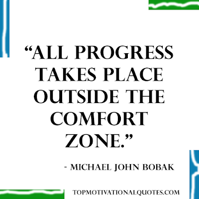 encouraging quote for students - all progress takes place outside of your comfort zone