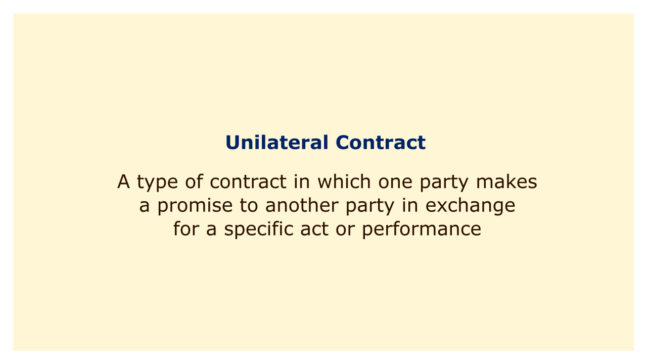 A type of contract in which one party makes a promise to another party in exchange for a specific act or performance.