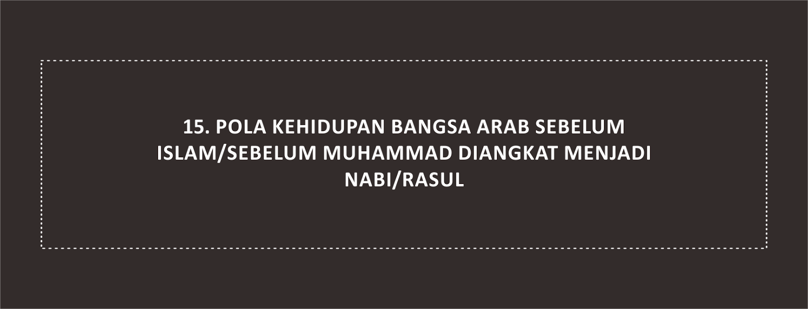 Kehidupan Bangsa Arab Sebelum Islam  Kisah Muslim