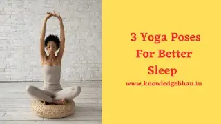 3 Yoga Poses For Better Sleep
